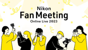 Z 8 発売記念 Nikon Fan Meeting Online Live 2023