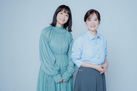 深川麻衣＆大木亜希子「自分で自分のことを勝手に決めつけることが、一番もったいない」映画『人生に詰んだ元アイドルは、 赤の他人のおっさんと住む選択をした』